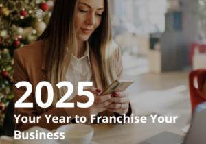 2025 Your Year to Franchise Your Business (1)