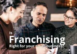 Is Franchising Right for Your Small Business (2)