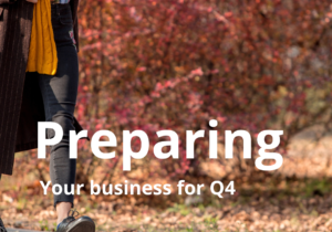 Preparing your business for q4